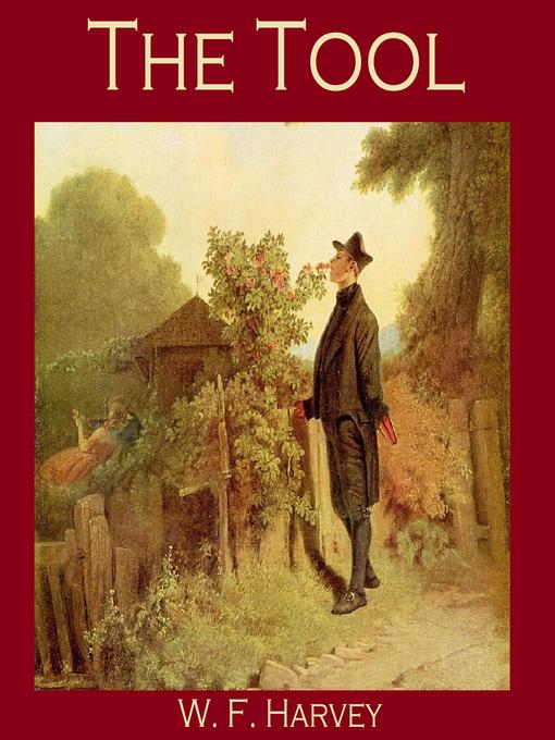 Title details for The Tool by W. F. Harvey - Wait list